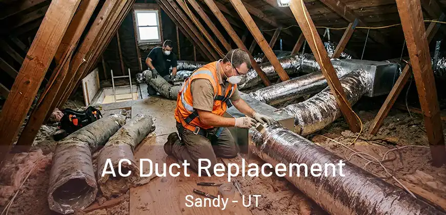 AC Duct Replacement Sandy - UT