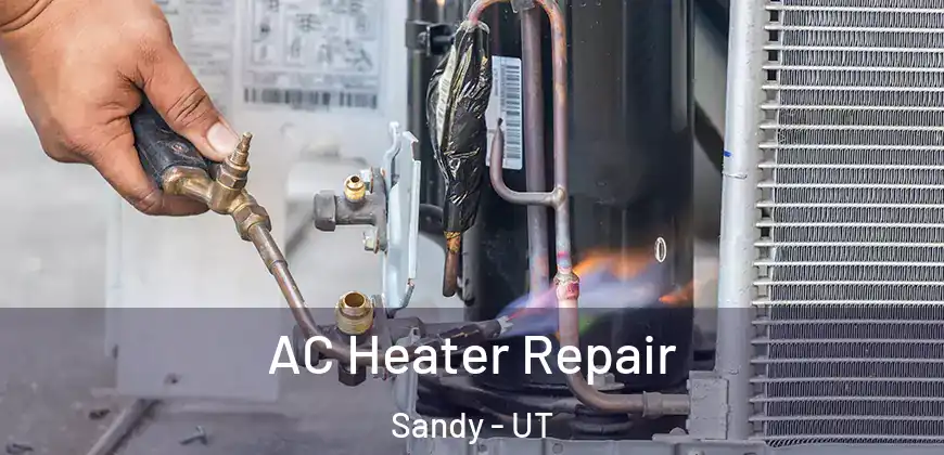AC Heater Repair Sandy - UT