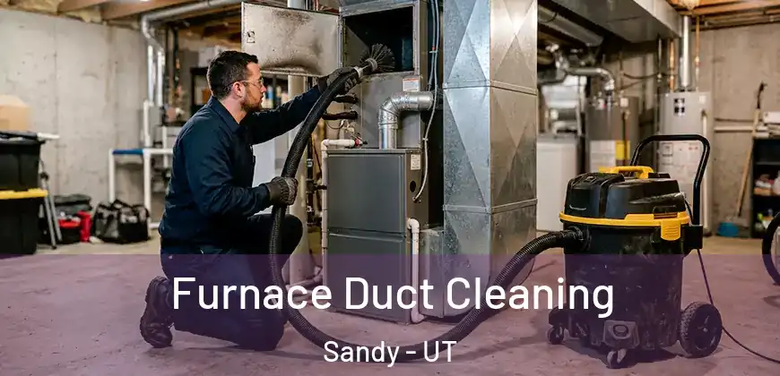 Furnace Duct Cleaning Sandy - UT