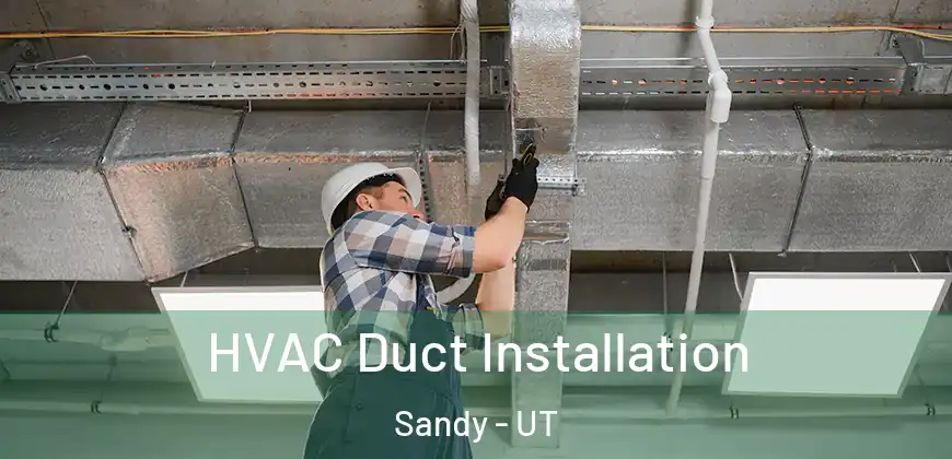 HVAC Duct Installation Sandy - UT