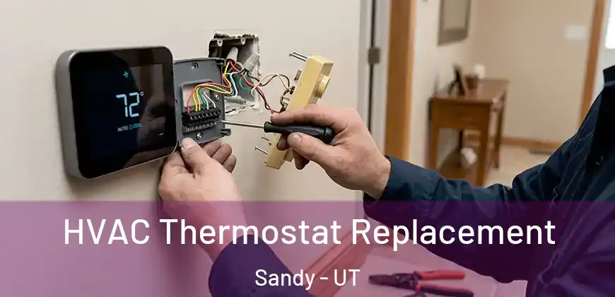  HVAC Thermostat Replacement Sandy - UT
