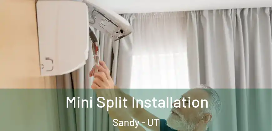 Mini Split Installation Sandy - UT
